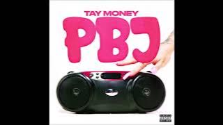 Tay Money - 'PBJ'  VERSION