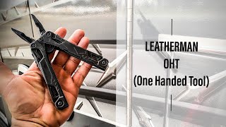Leatherman OHT (One Handed Tool) Review + Show and Tell
