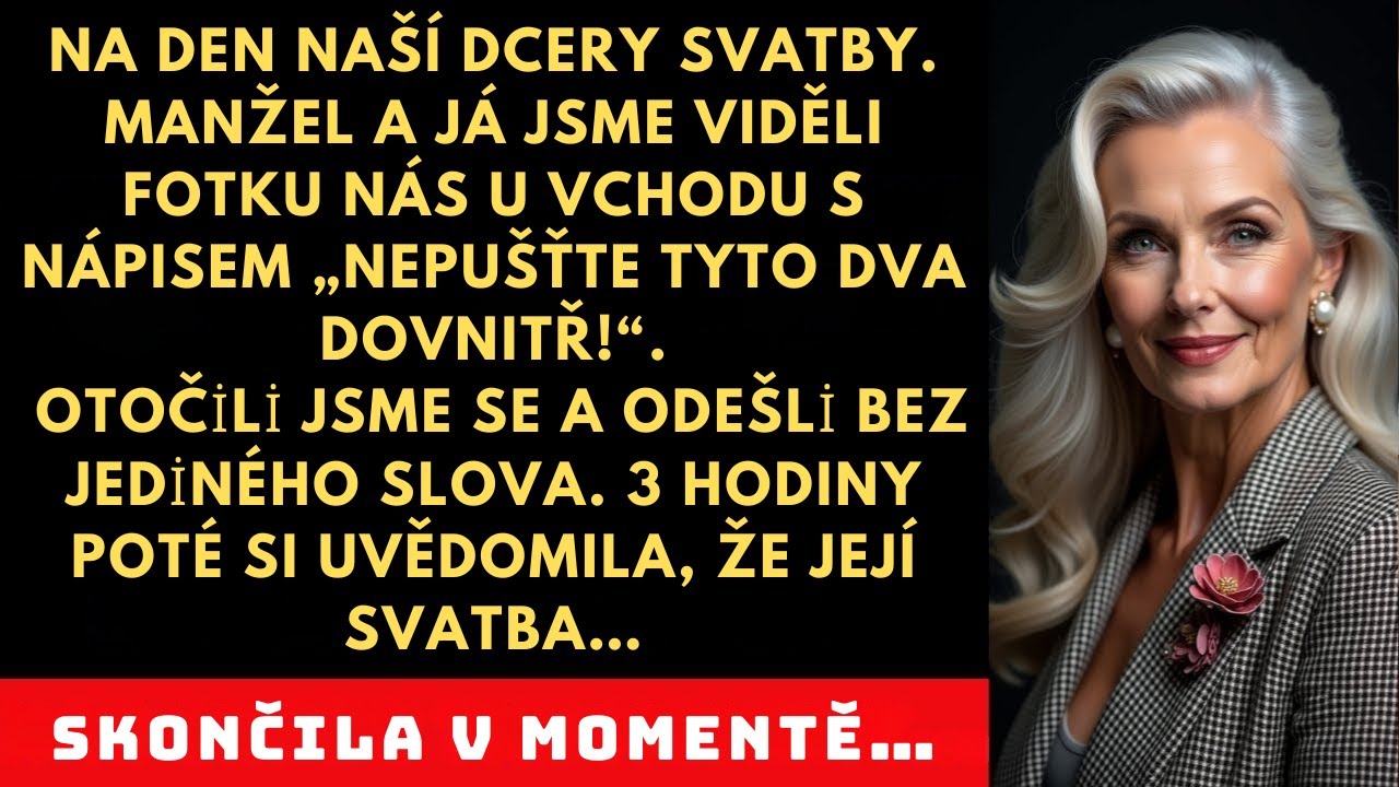 Naše dcera nám nedovolila přijít na svou svatbu, ale její velký den skončil právě tam…