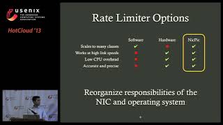 HotCloud '13 - NicPic: Scalable and Accurate End-Host Rate Limiting