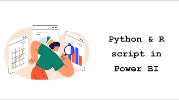 2.7 Python & R script in Power BI