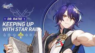 Keeping up with Star Rail - Dr. Ratio: With Knowledge Comes Pride | Honkai: Star Rail