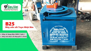 Máy uốn sắt B25 Toyo Nhật Bản - Vận hành êm ái, uốn sắt nhanh