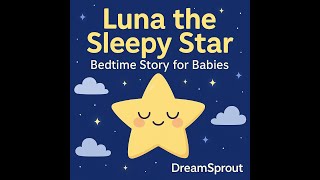 Luna the Sleepy Star 🌙 | Bedtime Story for Babies | DreamSprout