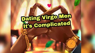 You're Not Crazy, Dating A Virgo Man Is Complicated.