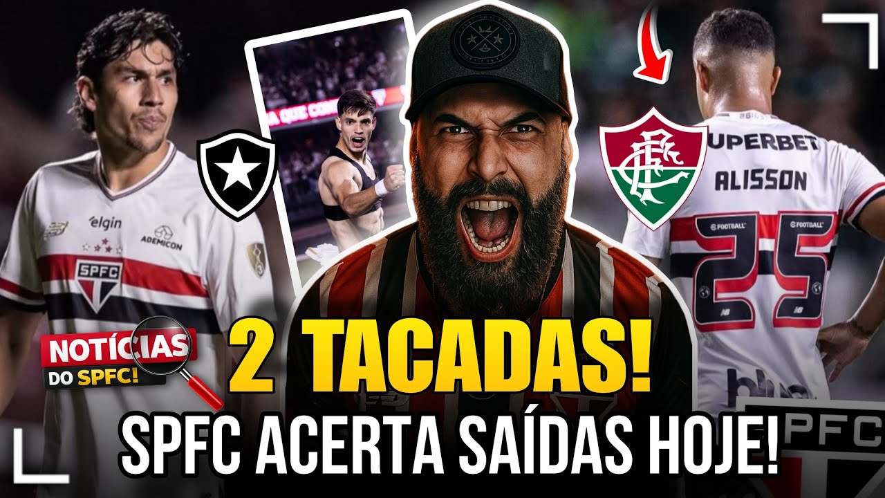 RAPAZ! SPFC ACERTA 2 SAÍDAS HOJE! BOBADILLA; ALISSON; FERRARESI E+ NOTÍCIAS DO SÃO PAULO!