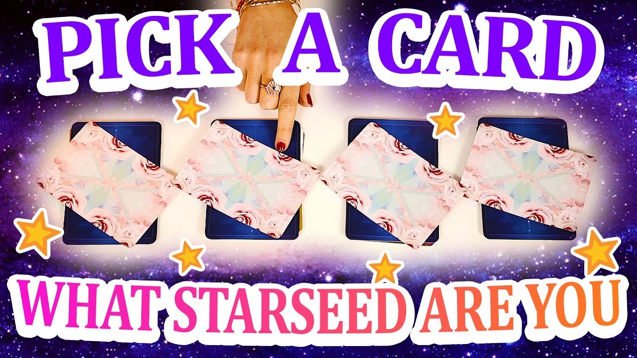 PICK A CARD What STARSEED are YOU ✨💫