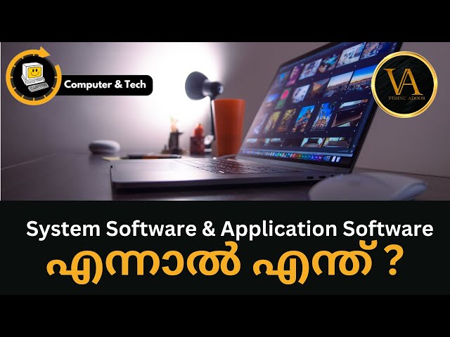 System Software u0026 Application Software Explained In Malayalam | Vishnu Adoor Vlog class=