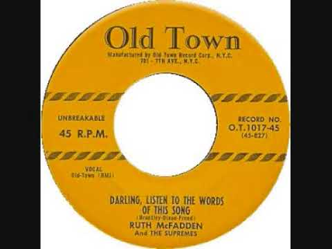 DARLING LISTEN TO THE WORDS OF THIS SONG -RUTH McFADDEN & THE SUPREMES bekijken op YouTube DARLING LISTEN TO THE WORDS OF THIS SONG -RUTH McFADDEN & THE SUPREMES bekijken op YouTube