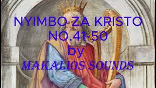 NYIMBO ZA KRISTO NO. 41- 50
