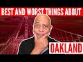 5 Best And Worst Things About Living In Oakland California!