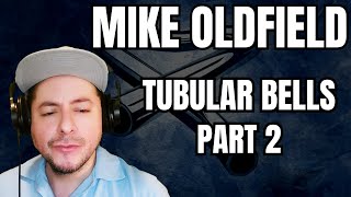 FIRST TIME HEARING Mike Oldfield- &quot;Tubular Bells Part 2&quot; (Reaction)