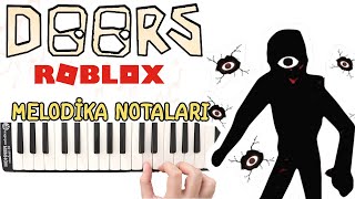 DOORS ROBLOX Müziği Melodika Notaları - Ses Veriyorum