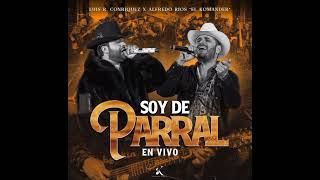 El Komander ft Luis R Conrriquez -Soy De Parral (Estreno)