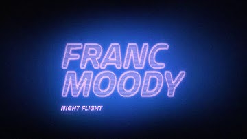 Franc Moody - Night Flight (Official Audio)