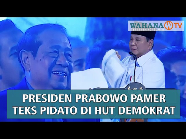 Prabowo Pamer Naskah Pidato HUT Partai Demokrat, Diingatkan Staff: Pak, Pakai Teks | Wahana Terkini