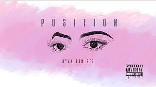 Ryan Ramirez - Position Official Audio