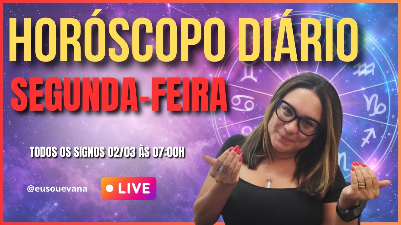 HORÓSCOPO DIÁRIO HOJE | SEGUNDA-FEIRA 02/03/2026 - PREVISÕES PARA TODOS OS SIGNOS! #horoscopo
