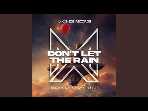 Don’t Let The Rain (Extended Mix)