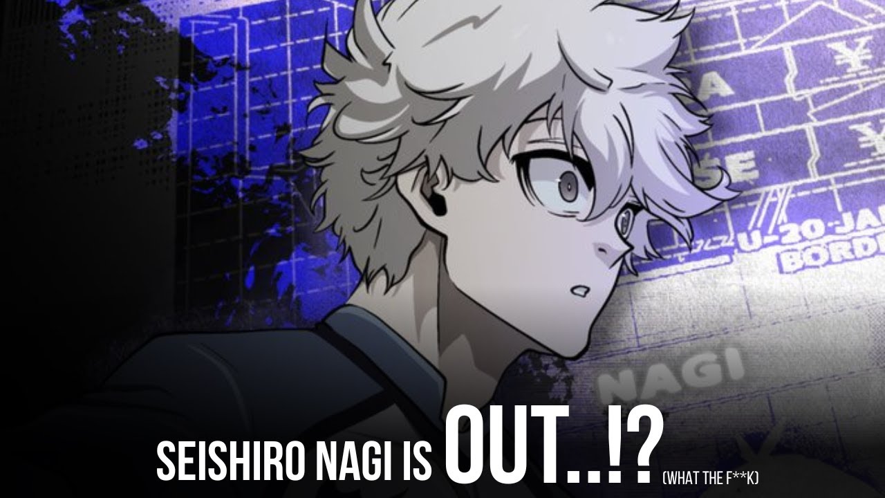 This is why seishiro nagi will RETURN!! | NEO EGOIST LEAGUE