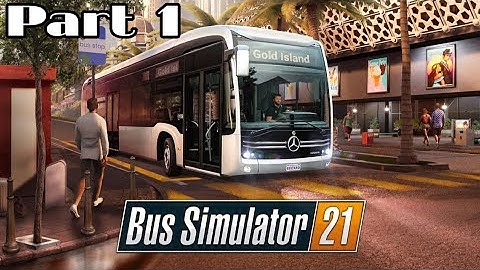 Bus Simulator 21 / part 1