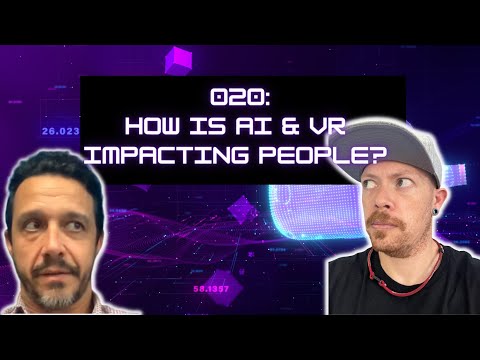 020-How is AI and VR Impacting People