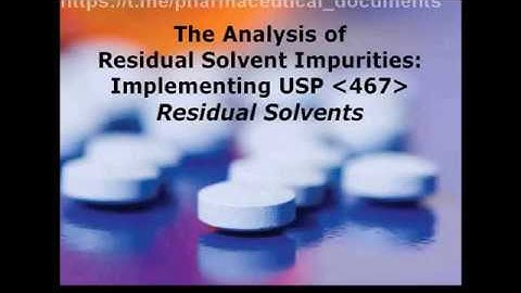 Analysis of Residual Solvent Impurities Implementing USP 467