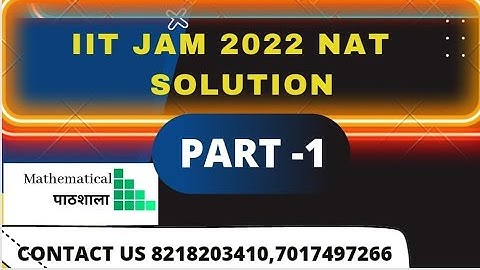 IIT-JAM 2022 SOLUTION SERIES | NAT SECTION PART 1 | MANISH SIR