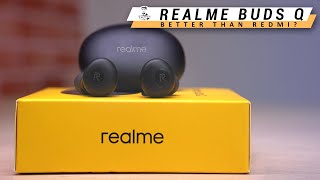 Realme Buds Q Unboxing - Better than Redmi Earbuds S???