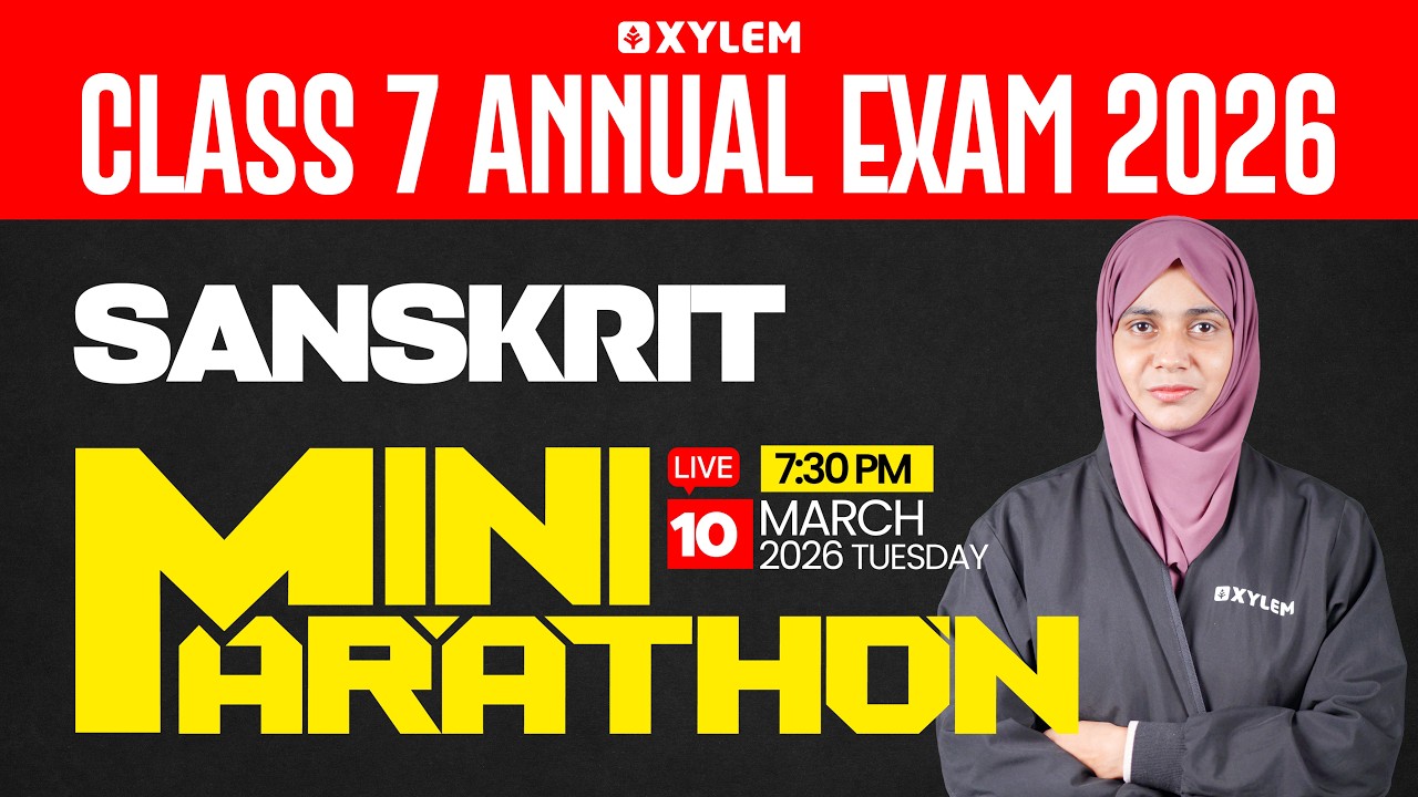 Class 7 Annual Exam 2026 : Sanskrit / Mini Marathon | Xylem Class 7