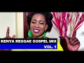 Best Swahili Reggae Gospel Mix vol 1 [2023] 🎶 - DJ DIVINE Ft Gloria Muliro, Rehema Simfukwe