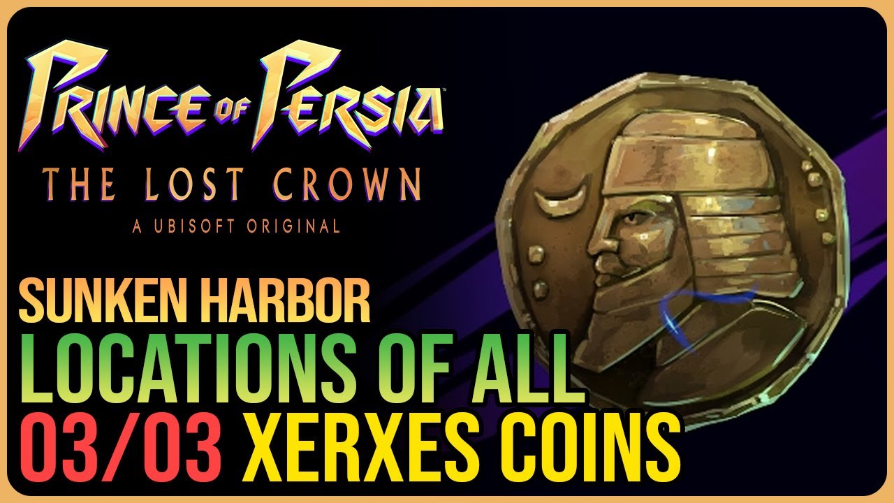 All Sunken Harbor Xerxes Coins Prince of Persia The Lost Crown