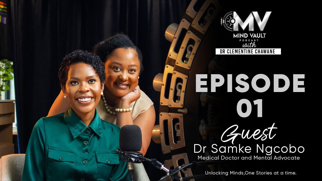 Episode 01 — Unlocking Mental Wellness with Dr Clementine Chawane