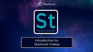 Starburst Elements: Introduction to Starburst Galaxy