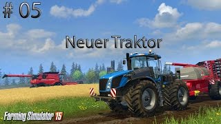 Landwirtschafts Simulator 15 #05 Neuer Traktor [HD-deutsch-Let's Play]