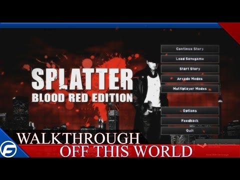 Splatter Blood Red Edition Walkthrough Part 1 Off This World