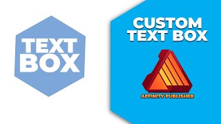 How to Insert Custom Text Box in Affinity publisher