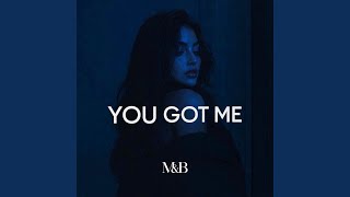 You Got Me