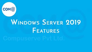Windows Server 2019 Features | What's New | Explained