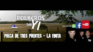 Video thumbnail of "Polca De Tres Puentes - La Finita - Polkeros del Yi"