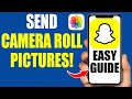 How to Send Camera Roll Pictures as Snaps on Snapchat - 2024