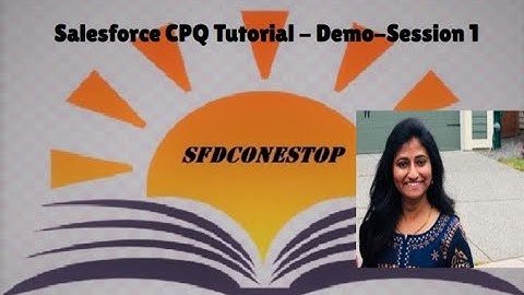 Salesforce CPQ Demo-Session 1