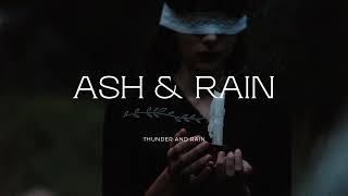 Thunder and Rain - Ash and Rain (Lyrics)
