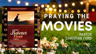 Praying the Movies: Babette's Feast