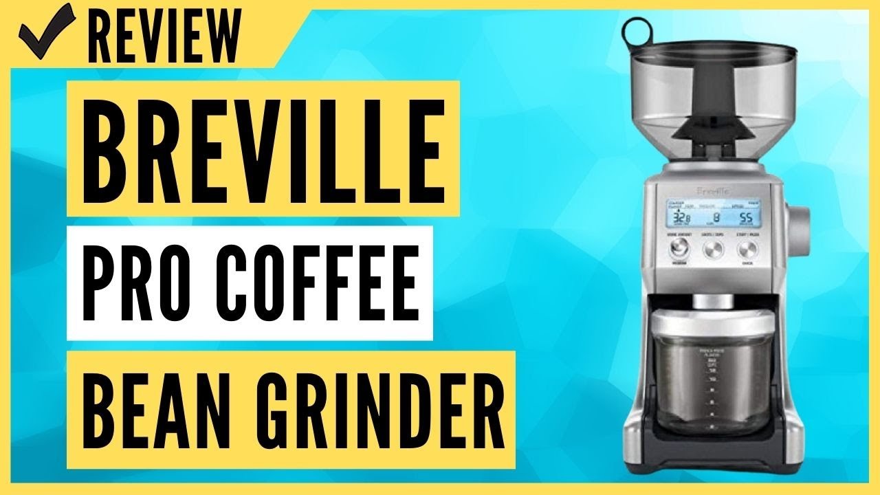Breville BCG820BSS Smart Grinder Pro Coffee Bean Grinder Review YouTube