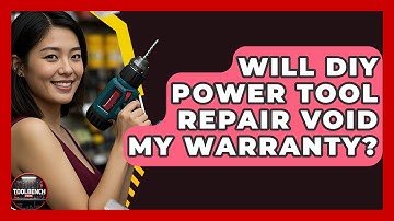 Will DIY Power Tool Repair Void My Warranty? - ToolBench Pros