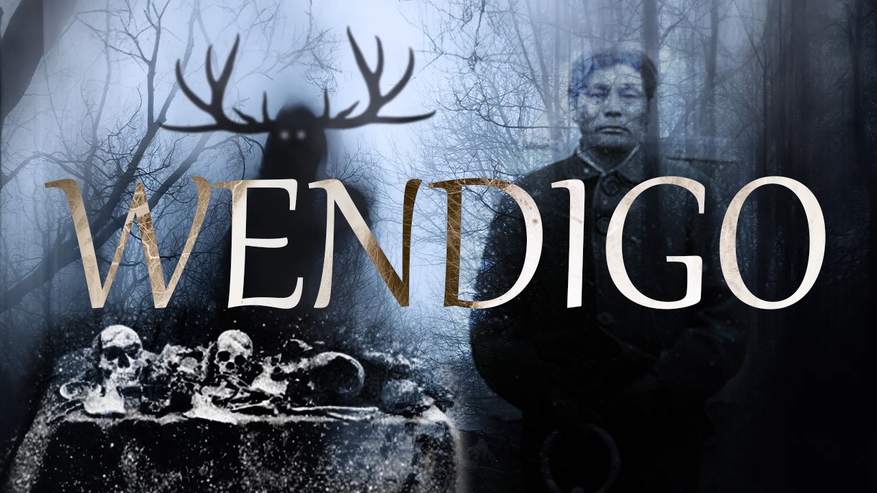 || DARK HISTORY OF THE WENDIGO MYTH ||