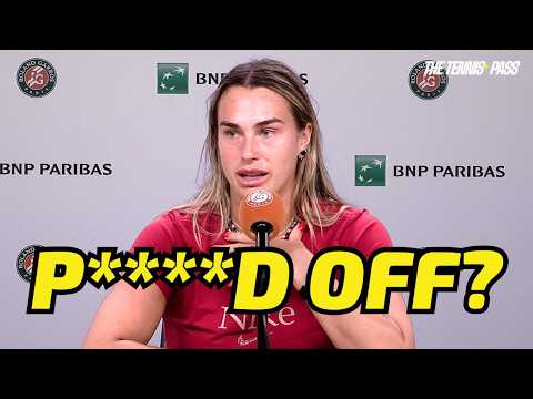 P***** Off?! Sabalenka Responds To A Lack Of Women's Matches On Court Philippe-Chatrier!