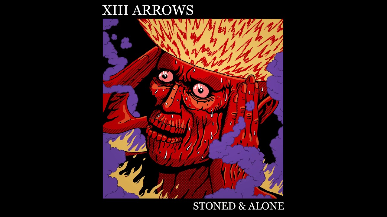 13 Arrows – Stoned & Alone