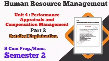 Unit 4 : Performance Appraisal l Part 2 l Human Resources Management l Semester 2 l D2024-25